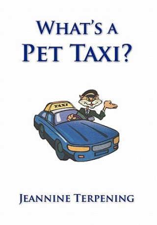 Kniha What's a Pet Taxi? Jeannine Terpening