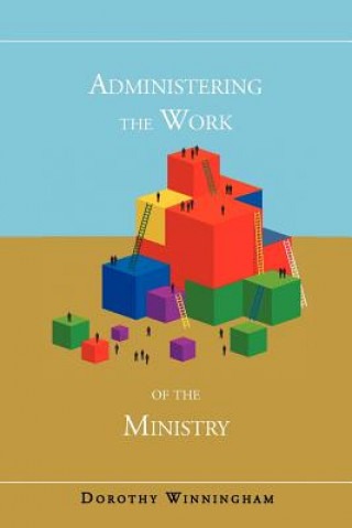 Βιβλίο Administering the Work of the Ministry Dorothy Winningham