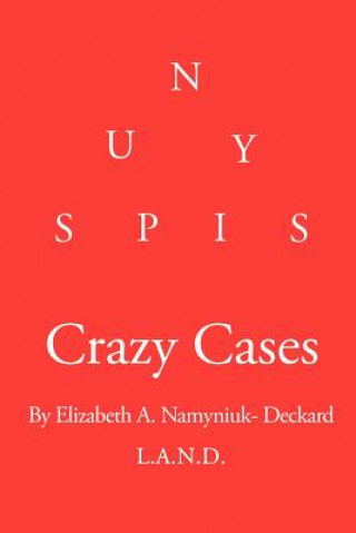 Kniha Crazy Cases Elizabeth A Namyniuk Deckard
