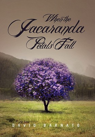 Könyv When the Jacaranda Petals Fall David Barnato