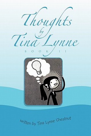 Kniha Thoughts by Tina Lynne Book II Tina Lynne Chestnut