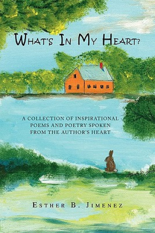 Book What's in My Heart? Esther B Jimenez