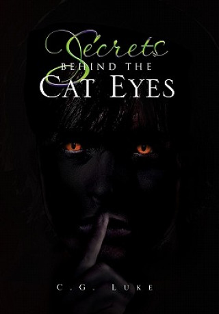 Kniha Secrets Behind the Cat Eyes C G Luke