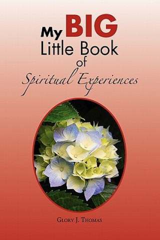 Książka My Big Little Book of Spiritual Experiences Glory J Thomas