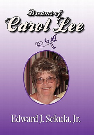 Carte Dreams of Carol Lee Edward J Jr Sekula