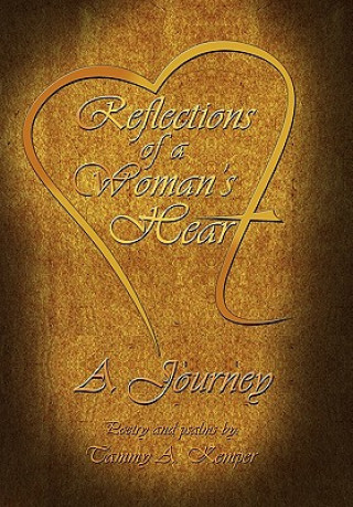 Knjiga Reflections of a Woman's Heart Tammy A Kemper