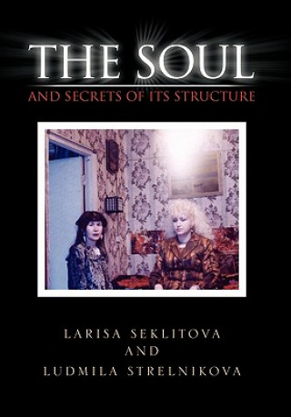 Kniha Soul and Secrets of Its Structure Ludmila Strelnikova