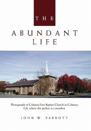 Книга Abundant Life John W Parrott
