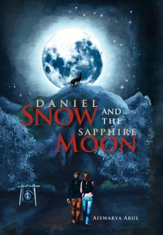 Carte Daniel Snow and the Sapphire Moon Aiswarya Arul