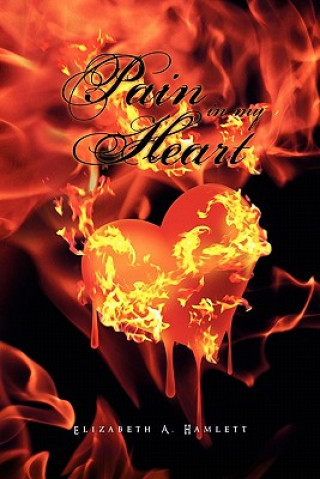 Carte Pain in My Heart Elizabeth A Hamlett