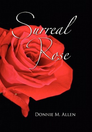 Buch Surreal Rose Donnie M Allen