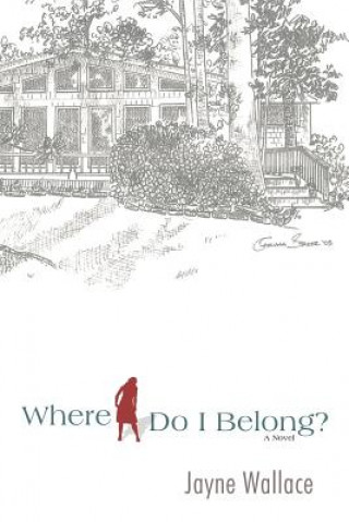 Könyv Where Do I Belong? Jayne Wallace