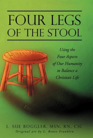 Kniha Four Legs of the Stool L Sue Boggler