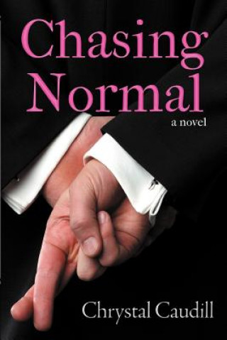 Kniha Chasing Normal Chrystal Caudill