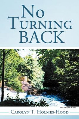 Knjiga No Turning Back Carolyn T Holmes-Hood