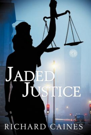 Książka Jaded Justice Richard Caines