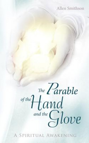 Könyv Parable of the Hand and the Glove Allen Smithson