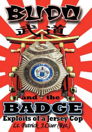 Knjiga Budo and the Badge Patrick J Ciser