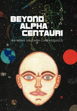 Książka Beyond Alpha Centauri Raymond Saldana-Carrasquillo