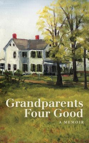 Livre Grandparents Four Good David M Teeter