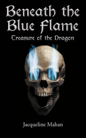 Knjiga Beneath the Blue Flame Jacqueline Mahan