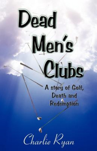 Book Dead Men's Clubs Charlie Ryan