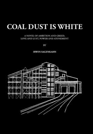 Kniha Coal Dust Is White Irwin Sagenkahn