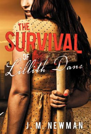 Kniha Survival of Lillith Dane J M Newman