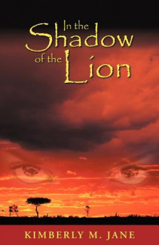 Book In the Shadow of the Lion Kimberly M Jane