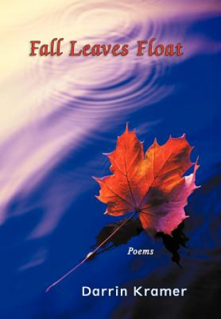 Libro Fall Leaves Float Darrin Kramer