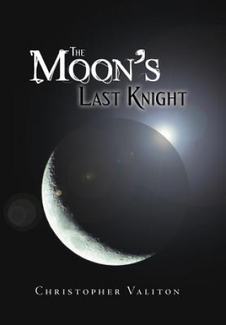 Kniha Moon's Last Knight Christopher Valiton