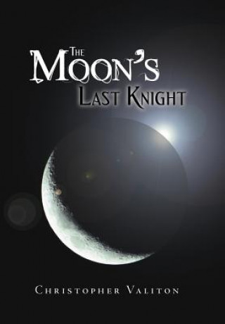 Książka Moon's Last Knight Christopher Valiton