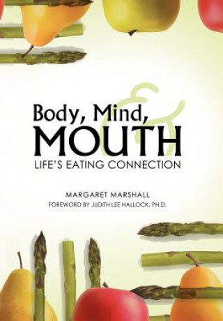 Kniha Body, Mind, and Mouth Margaret Marshall