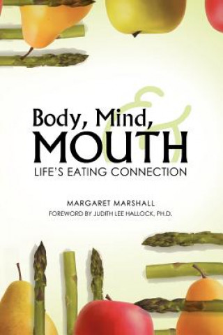 Könyv Body, Mind, and Mouth Margaret Marshall