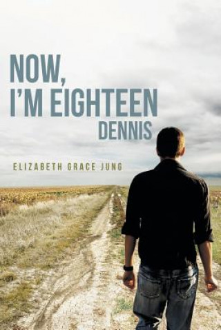 Книга Now, I'm Eighteen Elizabeth Grace Jung