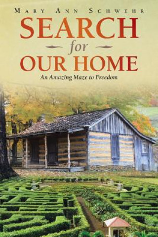 Livre Search for Our Home Mary Ann Schwehr