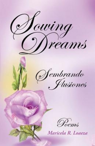 Libro Sowing Dreams Maricela R Loaeza