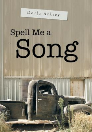 Buch Spell Me a Song Dorla Arksey