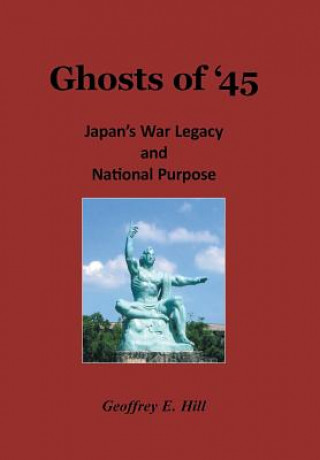 Kniha Ghosts of '45 Geoffrey E Hill