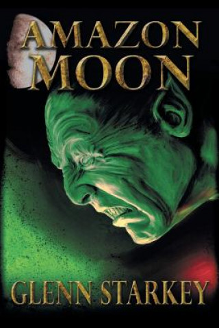 Kniha Amazon Moon Glenn Starkey