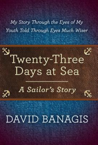 Book Twenty-Three Days at Sea David Banagis