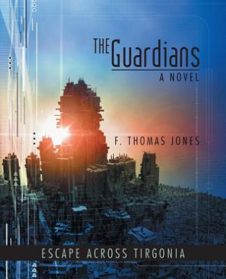 Kniha Guardians F Thomas Jones