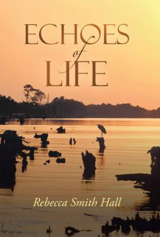 Book Echoes of Life Rebecca Smith Hall