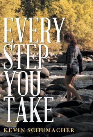 Книга Every Step You Take Kevin Schumacher