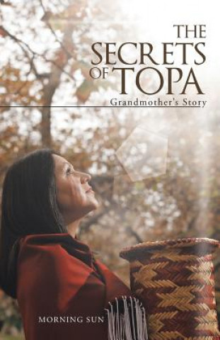 Книга Secrets of Topa Morning Sun