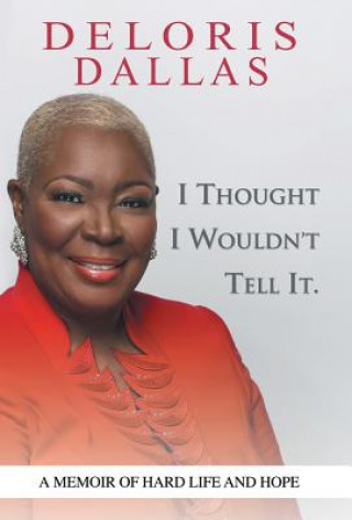 Carte I Thought I Wouldn'T Tell It Deloris Dallas