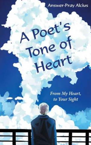 Könyv Poet's Tone of Heart Answer-Pray Alcius
