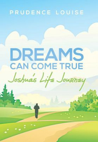 Книга Dreams Can Come True Prudence Louise