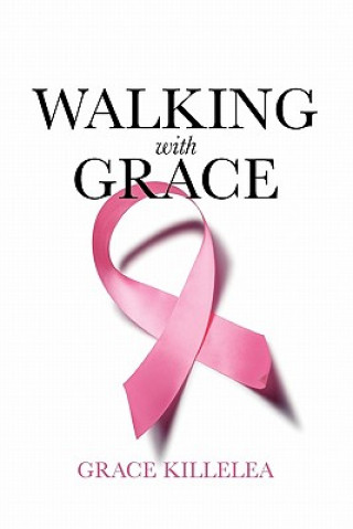 Livre Walking with Grace Grace Killelea