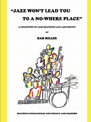 Carte Jazz Won't Lead You to a No-Where Place Bam Miller